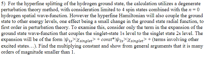 5) For the hyperfine splitting of the hydrogen ground | Chegg.com