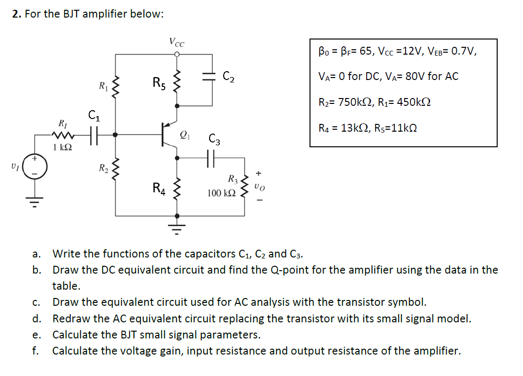 Solved 2. For The BJT Amplifier Below: VCC Bo = Br= 65, Vcc | Chegg.com