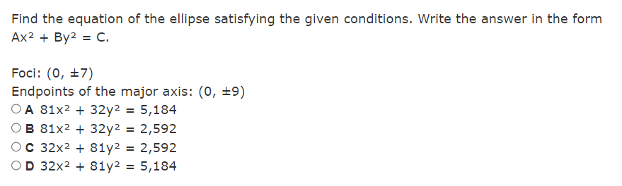 Solved Find the equation of the ellipse satisfying the given | Chegg.com
