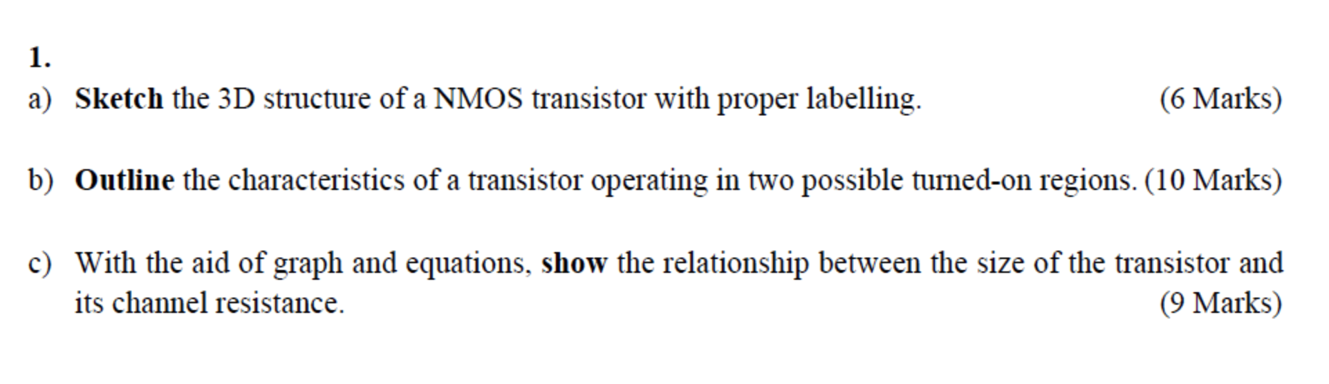 Solved 1. a) Sketch the 3D structure of a NMOS transistor | Chegg.com