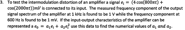 Solved 3. To test the intermodulation distortion of an | Chegg.com