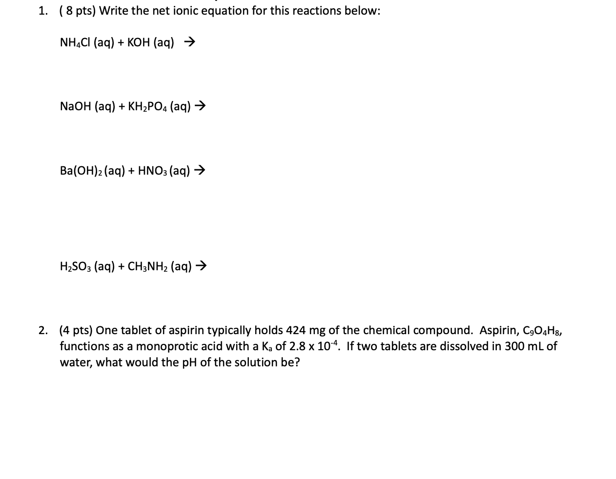 Solved 1. (8 pts) Write the net ionic equation for this | Chegg.com