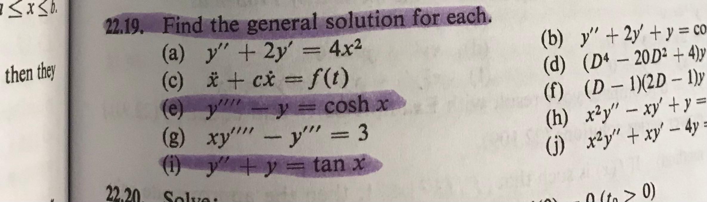 22.19. Find the general solution for each. (a) \( y^{\prime \prime}+2 y^{\prime}=4 x^{2} \) (b) \( y^{\prime \prime}+2 y^{\pr