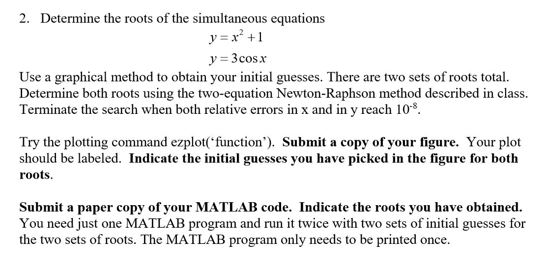 Solved 2. Determine the roots of the simultaneous equations | Chegg.com