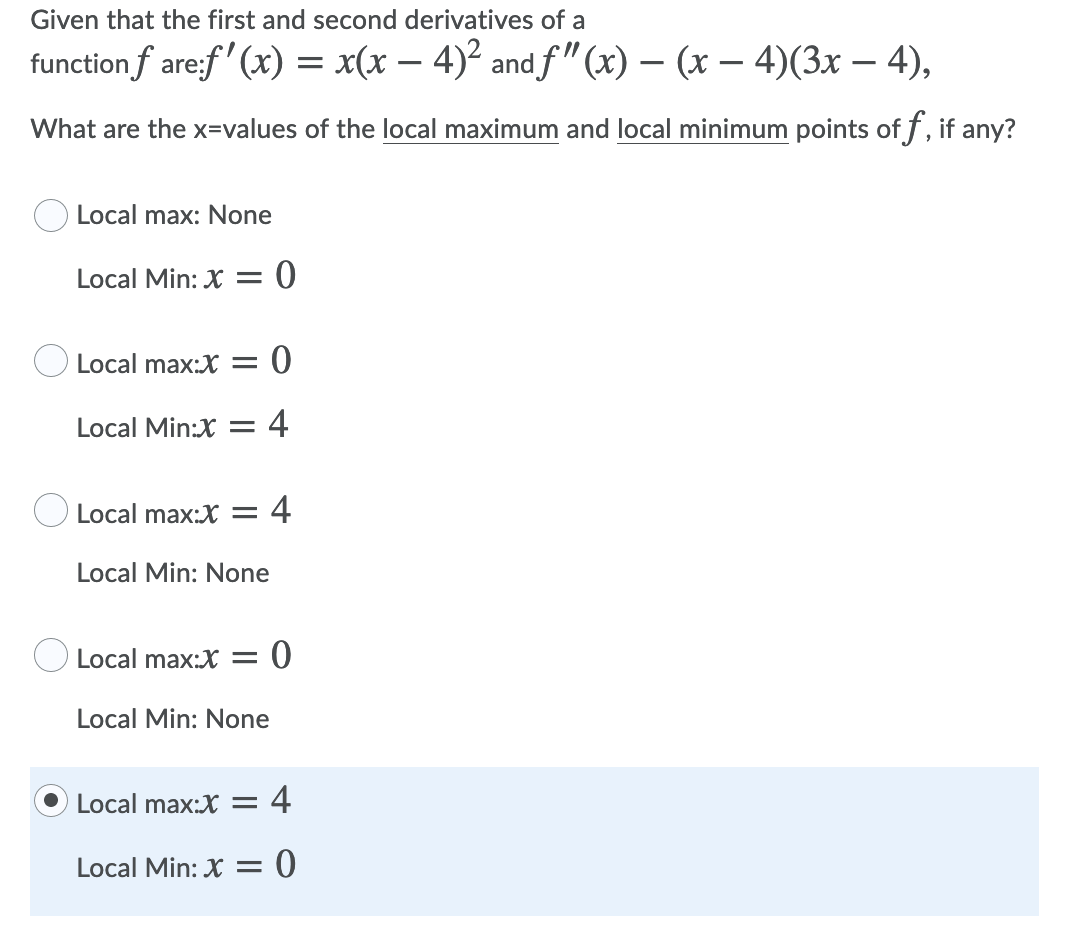 Solved Given that the first and second derivatives of a | Chegg.com