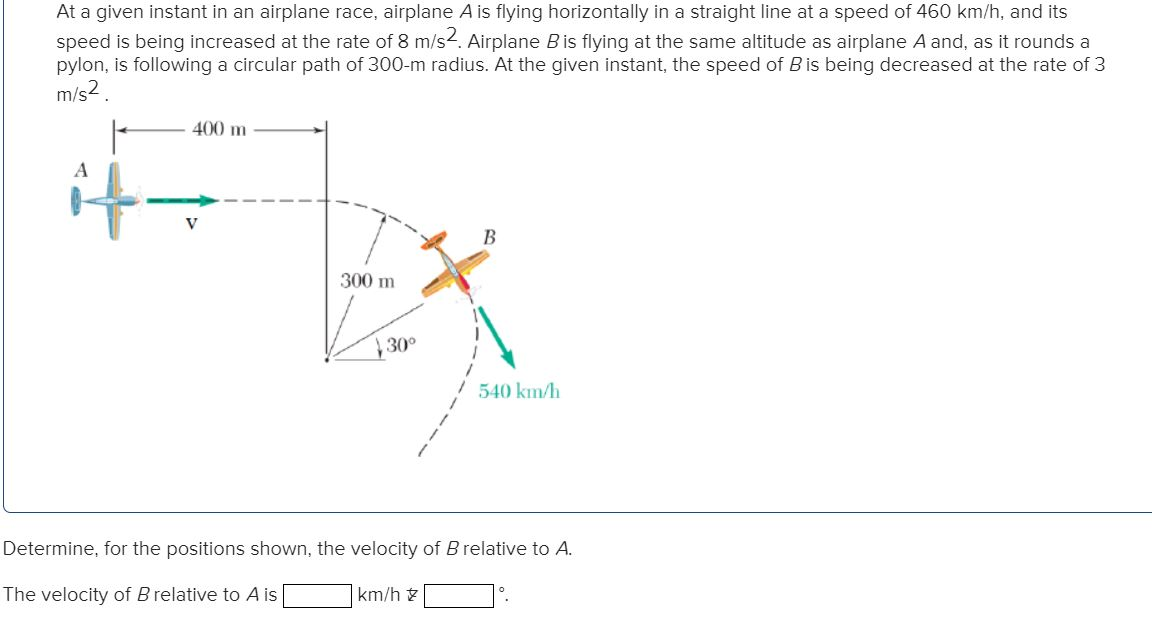 Solved At a given instant in an airplane race, airplane A is | Chegg.com