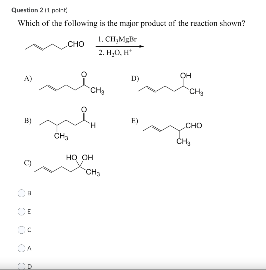 Solved Question 1 (1 Point) Predict The Major Product. ОН A) | Chegg.com