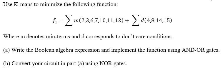 Solved Use K-maps To Minimize The Following Function: | Chegg.com