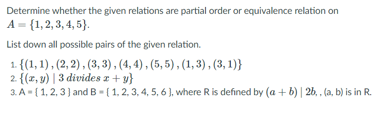 Solved Determine whether the given relations are partial | Chegg.com