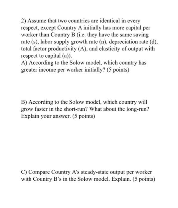 Solved 2) Assume That Two Countries Are Identical In Every | Chegg.com