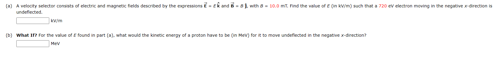 Solved undeflected. kV/m (b) What If? For the value of E | Chegg.com