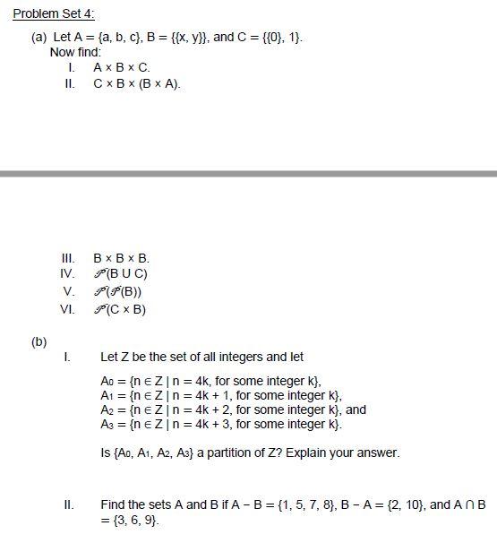 Solved Problem Set 4: (a) Let A = {a,b,c}, B = {{x,y}}, And | Chegg.com