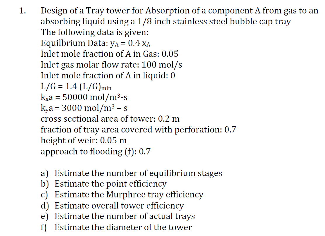 1. Design of a Tray tower for Absorption of a | Chegg.com