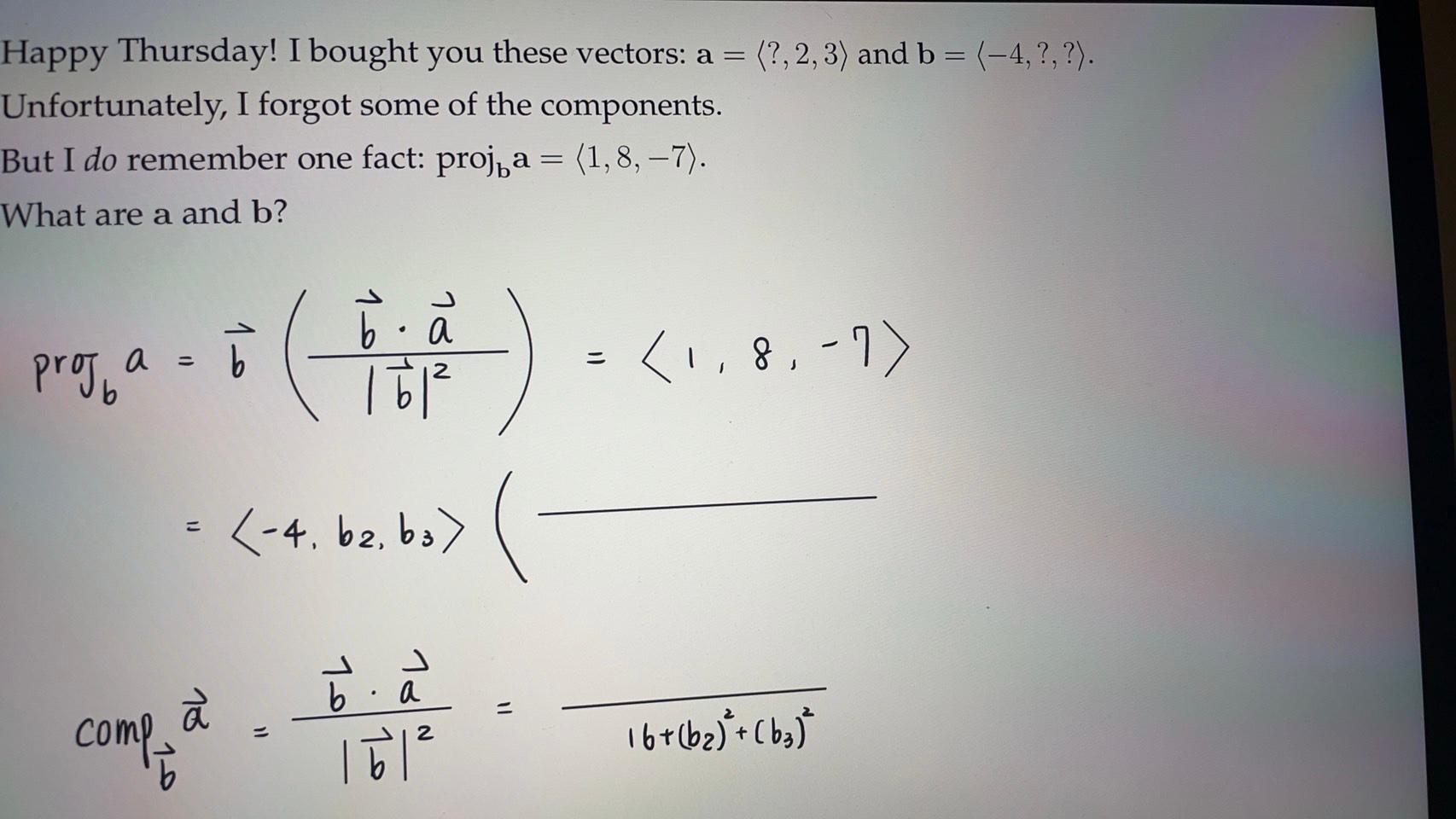 Solved = Happy Thursday! I bought you these vectors: a = | Chegg.com