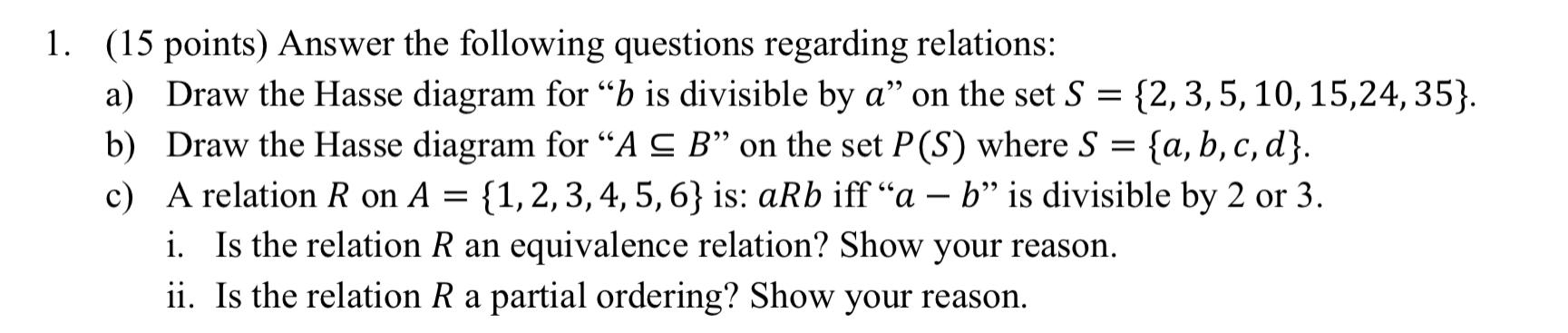 Solved {a,b,c, 1. (15 Points) Answer The Following Questions | Chegg.com