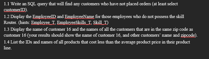 1.1 Write an SQL query that will find any customers | Chegg.com