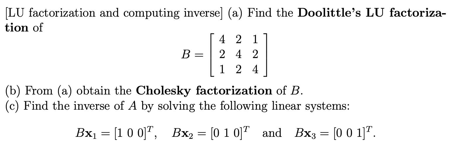 Solved = LU factorization and computing inverse] (a) Find | Chegg.com