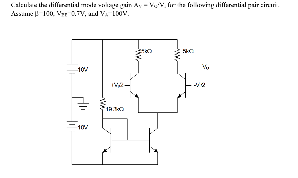 Solved Calculate the differential mode voltage gain Ay = | Chegg.com