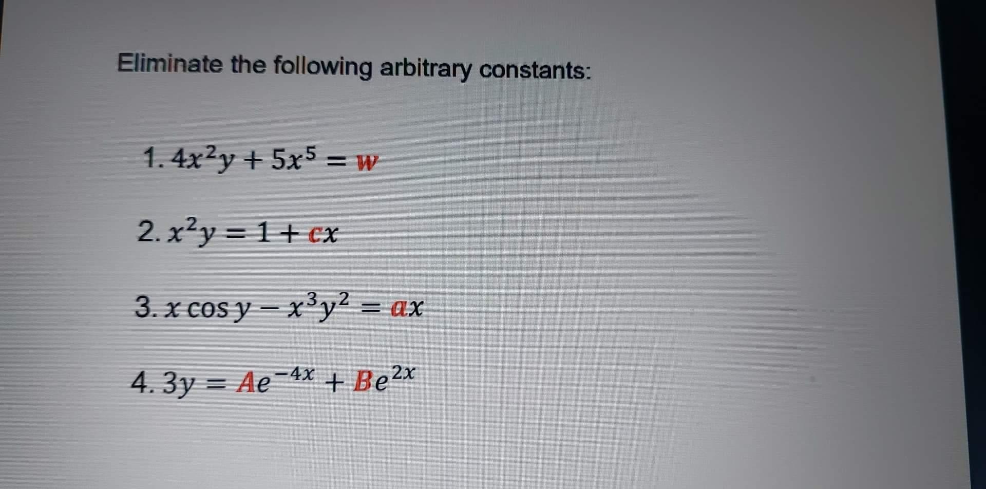 Solved Eliminate The Following Arbitrary Constants 1