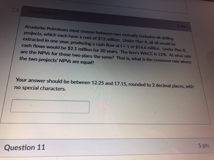 Solved Anadarko Petroleum must choose between two mutually
