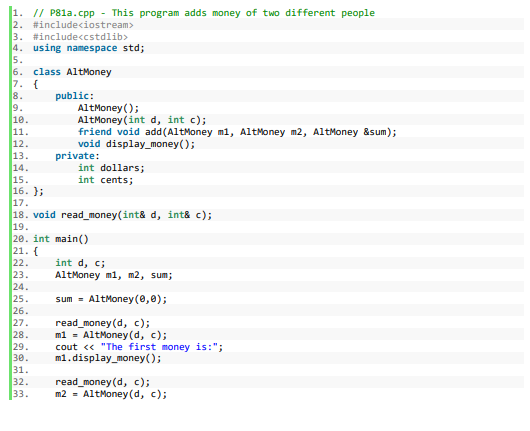 Solved 1. // P81a.cpp - This program adds money of two | Chegg.com