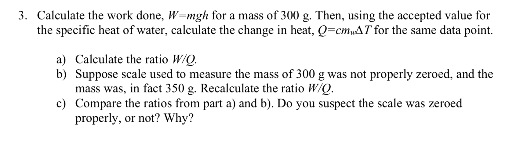 Solved 3. Calculate the work done, W=mgh for a mass of 300 | Chegg.com