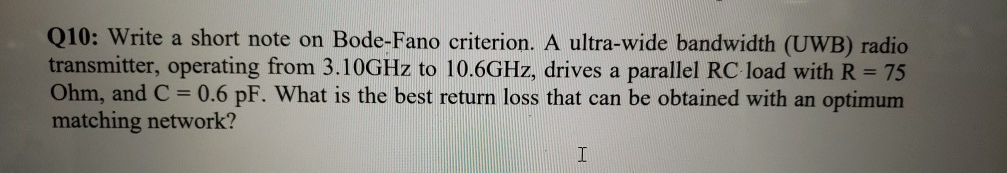 Q10: Write a short note on Bode-Fano criterion. A | Chegg.com