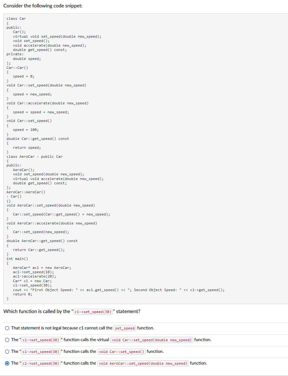 Solved Consider the following code snippet: class Car { | Chegg.com