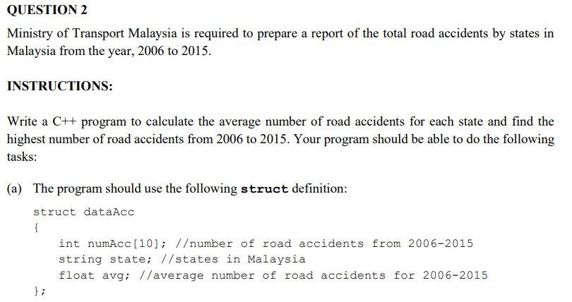 Solved QUESTION 2 Ministry of Transport Malaysia is required 