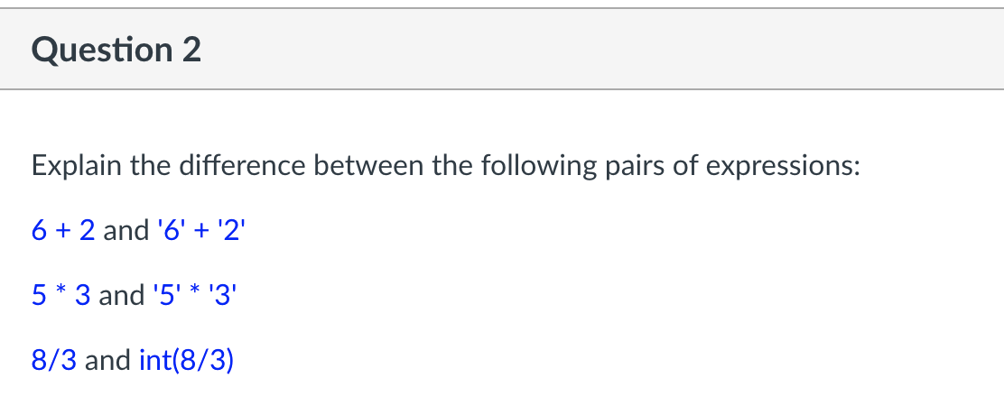 Solved Question 2 Explain the difference between the | Chegg.com