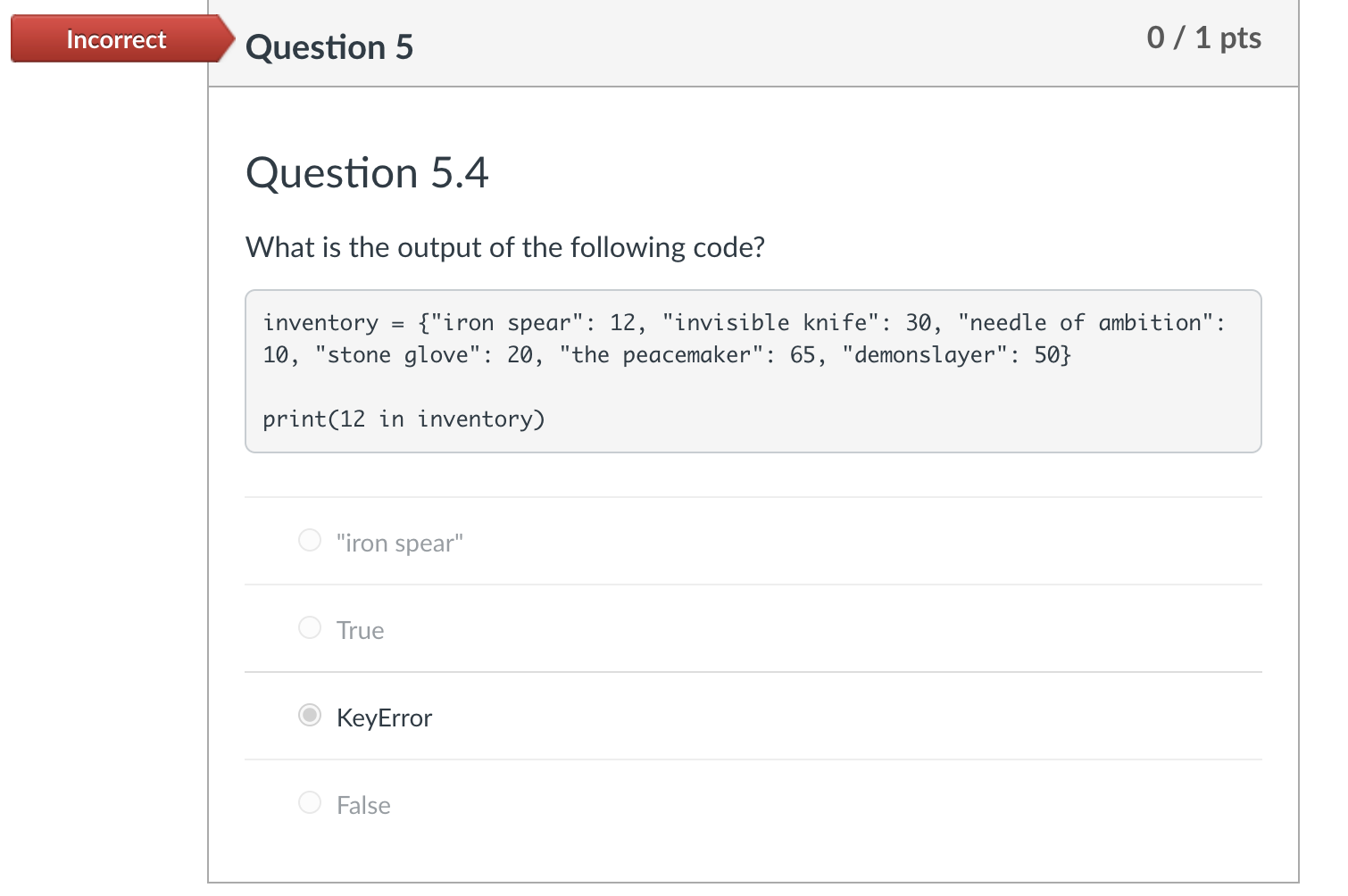 Solved Incorrect Question 5 0 / 1 pts Question 5.4 What is | Chegg.com