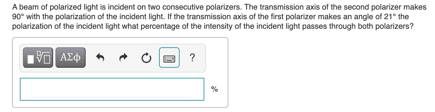 Solved A beam of polarized light is incident on two | Chegg.com