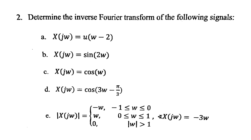 solved-2-determine-the-inverse-fourier-transform-of-the-chegg