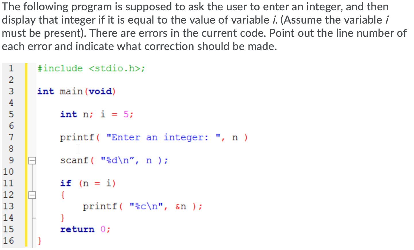 Solved The following program is supposed to ask the user to | Chegg.com