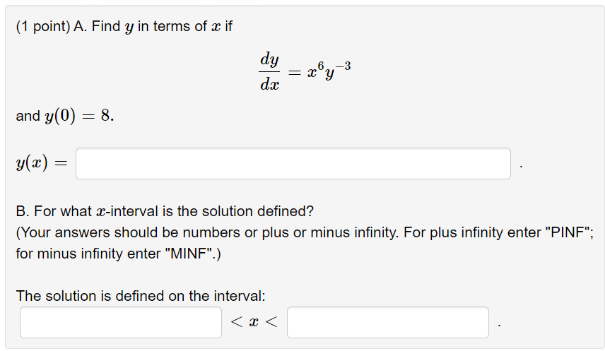 Solved (1 point) A. Find y in terms of x if dy dx = x@y-3 | Chegg.com
