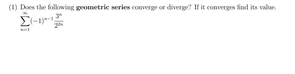 solved-1-does-the-following-geometric-series-converge-or-chegg