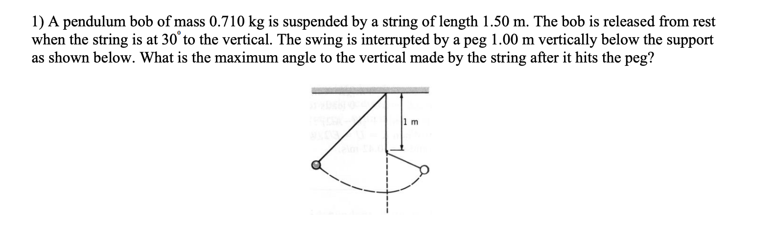 Solved 1) A Pendulum Bob Of Mass 0.710 Kg Is Suspended By A | Chegg.com