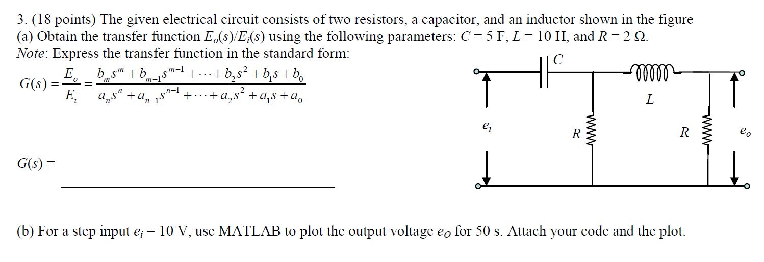 Solved 3. (18 points) The given electrical circuit consists | Chegg.com