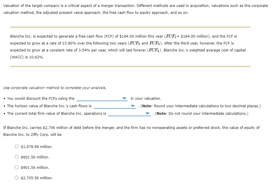 Solved Valuation of the target company is a critical aspect