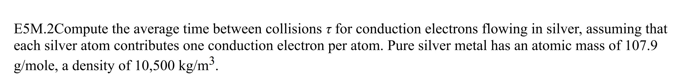 Solved E5M.2Compute the average time between collisions t | Chegg.com