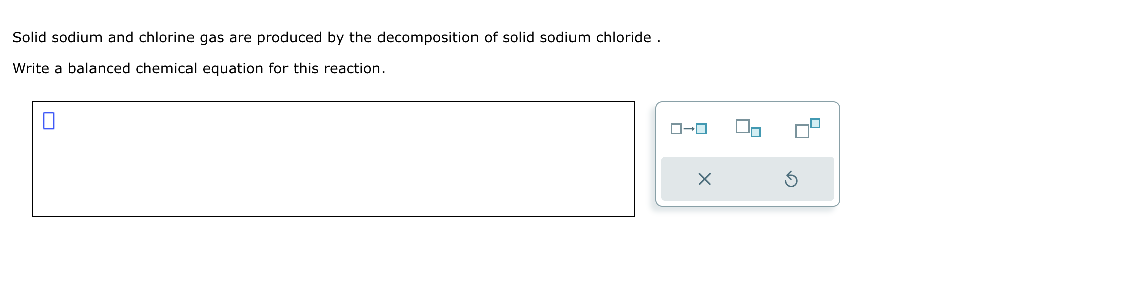 Solved Solid sodium and chlorine gas are produced by the
