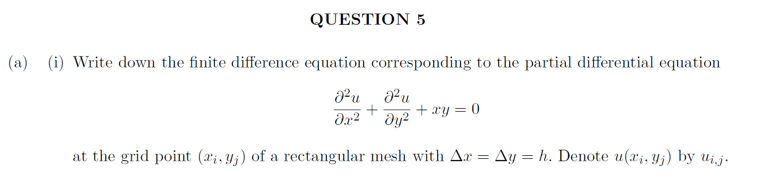 Solved (i) Write down the finite difference equation | Chegg.com