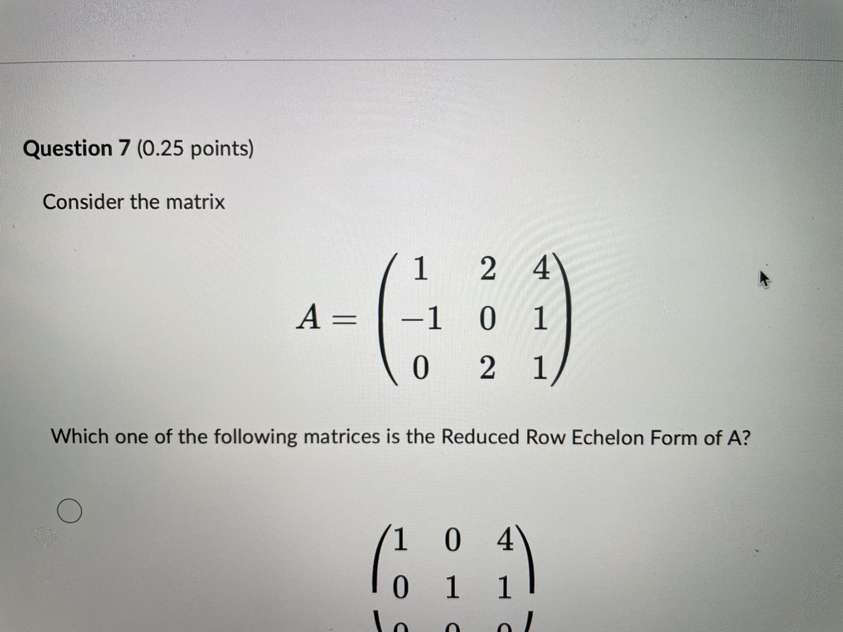 Solved Which one of the following matrices is the Reduced | Chegg.com