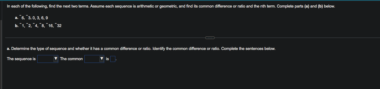 Solved a. −6,−3,0,3,6,9 b. −1,−2,−4,−8,−16,−32 a. Determine | Chegg.com
