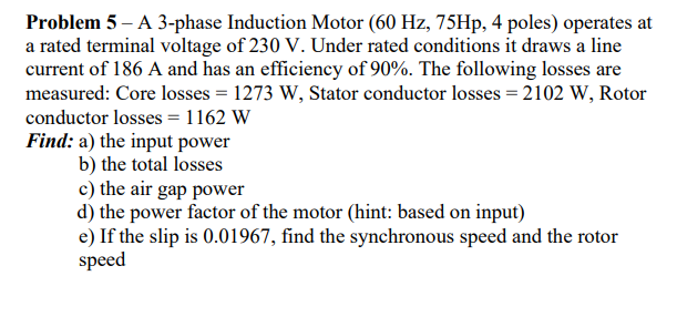 Solved Problem 5 - A 3-phase Induction Motor (60 Hz, 75Hp, 4 | Chegg.com
