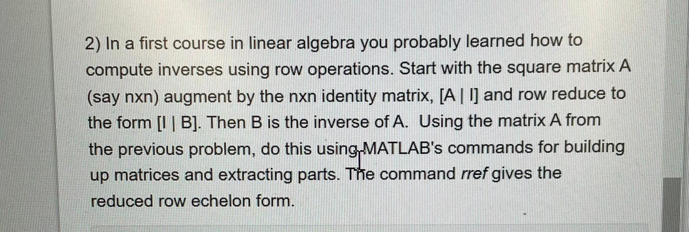 Solved 2) In a first course in linear algebra you probably | Chegg.com