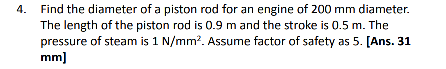 Solved Find the diameter of a piston rod for an engine of | Chegg.com