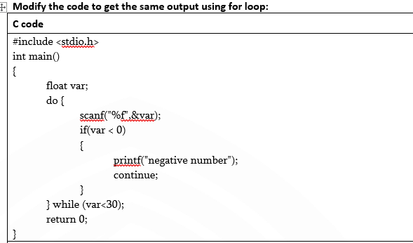 Solved + Modify the code to get the same output using for | Chegg.com