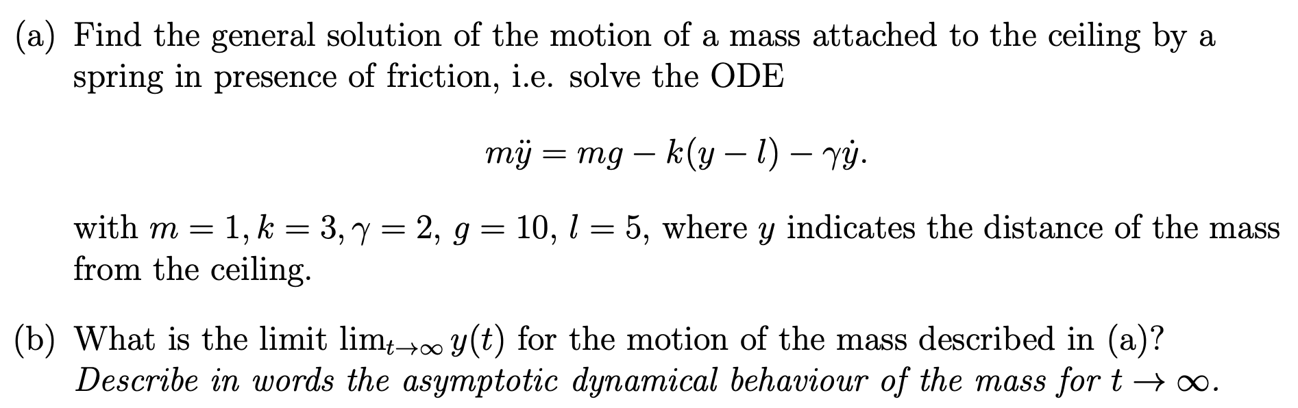 Solved a) Find the general solution of the motion of a mass | Chegg.com