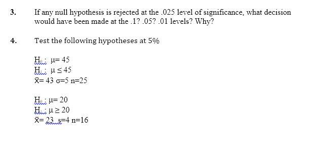 hypothesis is rejected at the 0.025 level of significance